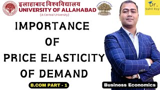 Business Economics | Importance of  Price Elasticity of Demand | Class 14 | Dr.Sahil Roy