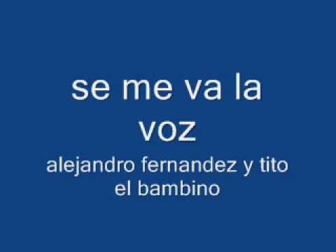 se me va la voz - tito el bambino ft alejandro fernandez (reggaeton 2009)
