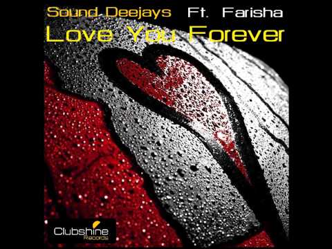 Sound Deejays Ft  Farisha - Love You Forever Angelo K Remix)