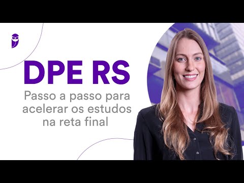 Concurso DPE RS: Passo a passo para acelerar os estudos na reta final