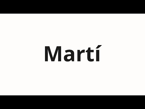 How to pronounce Martí