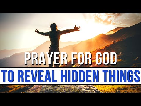 Prayer For God To Reveal Hidden Things | Prayers For Truth To Be Revealed