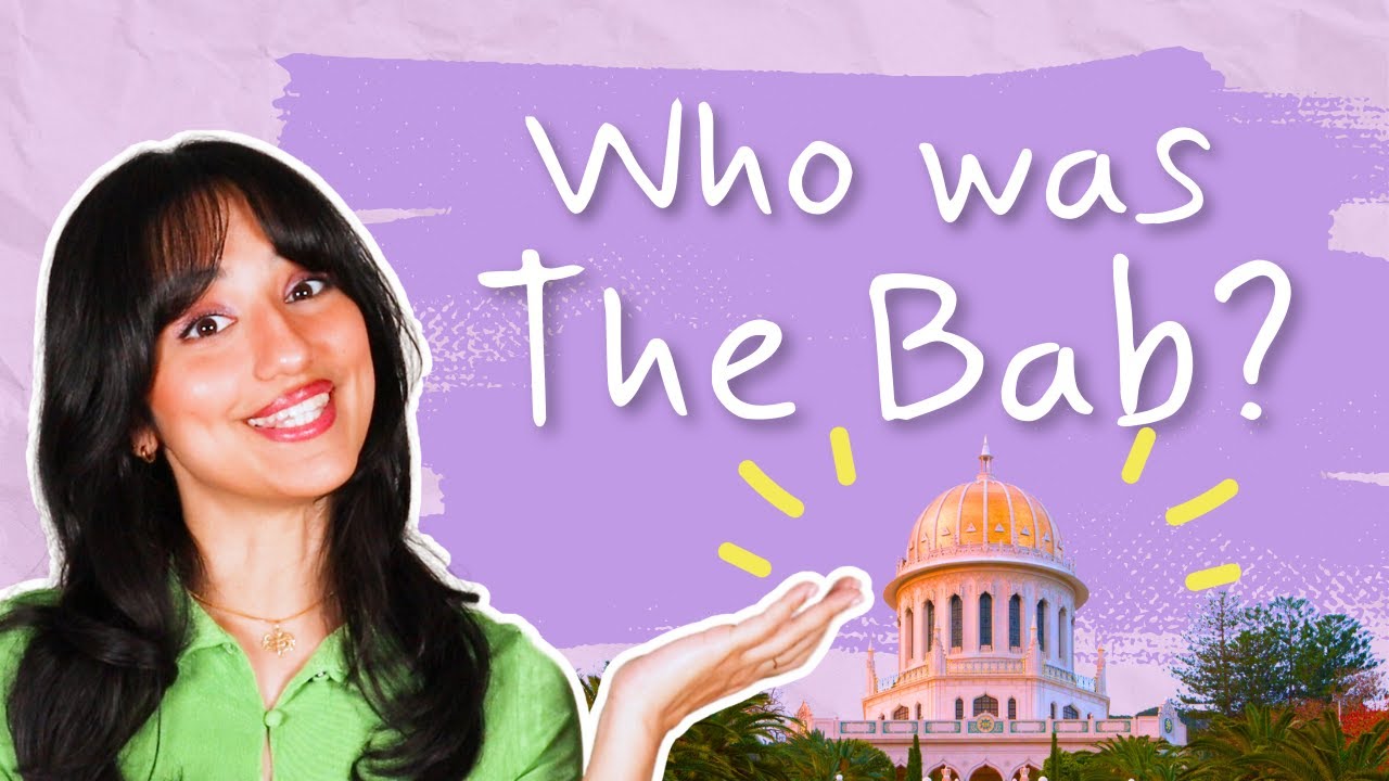 Who Was The Bab? - BAHA'I BASICS with Aria
