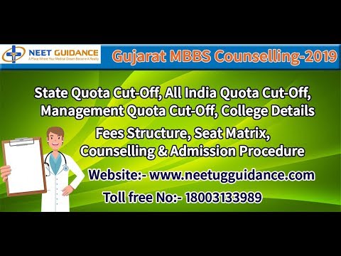 Gujarat MBBS NEET Counselling 2019 - Gujarat Cutoff, Seat Matrix, Admission, Fees Structure Video