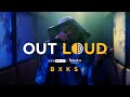 BXKS • OUT LOUD | Relentless x GRM Daily