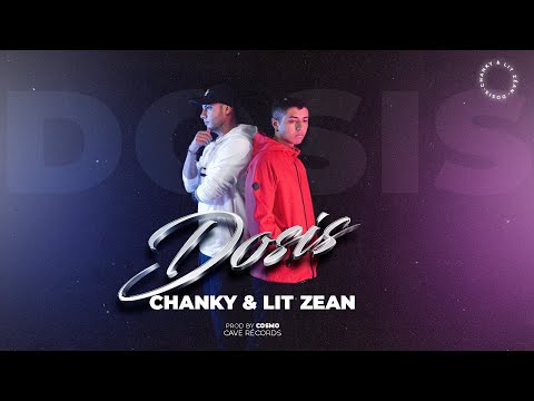 CHANKY ❌ LIT ZEAN 🔥 DOSIS 💯 (OFFICIAL VIDEO)