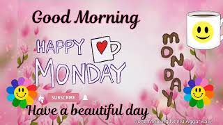 Happy Monday,Good Morning Happy Monday,Monday Whatsapp Status Video,Monday Wishes,Monday E-Card,Sms
