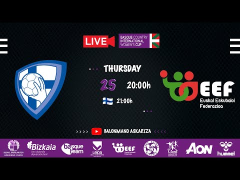 🤾 FINLANDIA 🆚 EUSKADI | 🔴 EN DIRECTO | BASQUE COUNTRY INTERNATIONAL WOMEN´S CUP