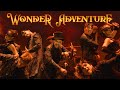 WONDER ADVENTURE | INSPIRE EXTRAORDINARY SHOW