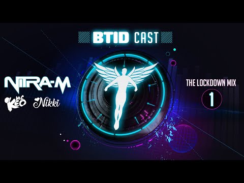 BTID Cast 1 - Nitra m (The Lockdown bounce mix)