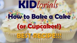 How to Bake a Cake (KIDTORIAL): BEST Recipe for Kids!