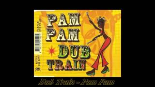 Dub Train - Pam Pam (10 Ton Euro Mix)