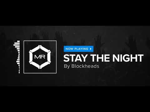 Blockheads - Stay The Night [HD]