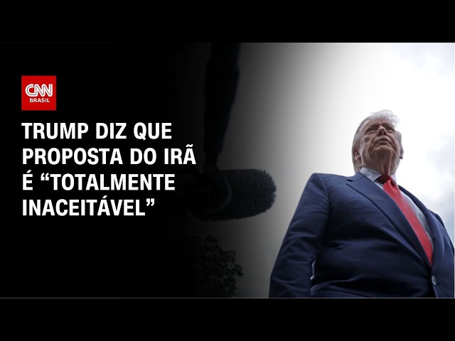 Trump diz que proposta do Irã para encerrar guerra é "totalmente inaceitável" | AGORA CNN
