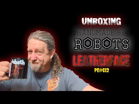 Unboxing Leatherface By Handmade By Robots - An Adorable Knitted Serial Killer - PE#612