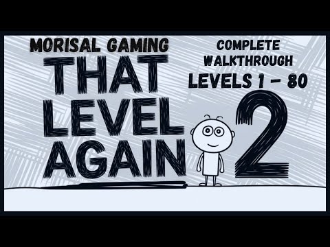 That Level Again 2 All Levels 1 - 80 | Complete Walkthrough | TLA 2 | Morisal Gaming