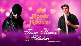 Terra Merra Sillsilaa (Studio Version)Moods With Melodies The Album| Himesh Reshammiya|Nachiket Lele