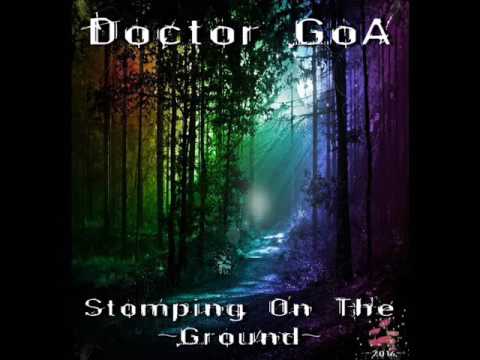Doctor GoA - Stomping On The Ground (Progressive-PsyTrance-DJ Set) - 2016