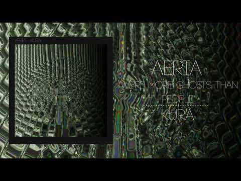 Aeria - We're More Ghosts Than People (Official Audio)