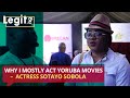 Why I mostly act Yoruba movies – Actress Sotayo Sobola | Legit TV