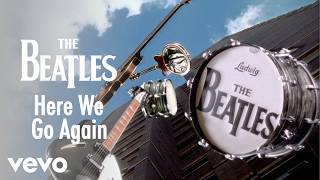 The Beatles - The Beatles - Here We Go Again (Official Music Video)
