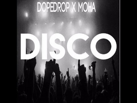 DOPEDROP x MOHA - Disco (Original Mix)