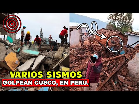 URGENTE: VARIOS TERREMOTOS SACUDEN PERU, HAY 1.000 AFECTADOS, CUSCO SE ESTA HUNDIENDO DEBEN EVACUAR