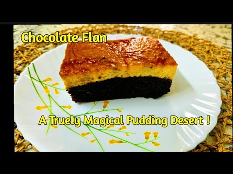 Chocolate Flan/Surprise Magical Pudding !!