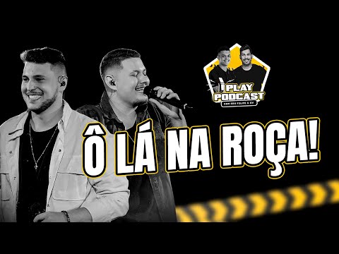Ô LÁ NA ROÇA AO VIVO FELIPE E MURILLO- PlayPodcast #003
