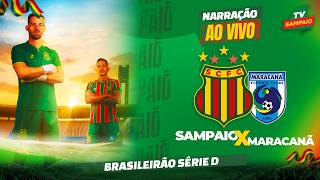 🔴 SAMPAIO X MARACANÃ | NARRAÇÃO AO VIVO | BRASILEIRO SÉRIE D 2026