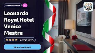 Venice Mestre: Leonardo Royal Hotel Before You Book⭐