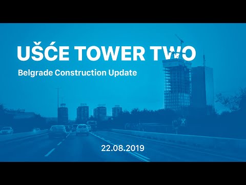 Ušće Tower Two - avgust 2019 update