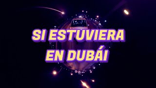 SI ESTUVIERA EN DUBÁI - CARTEL DE SANTA - [letra].