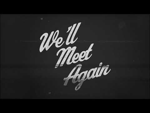 The Jaded Hearts Club - We'll Meet Again (Lyric Video)