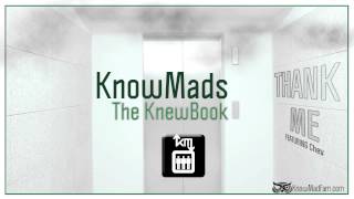 KnowMads ∞ The KnewBook ∞ Thank Me Feat  Chev