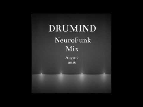 Drumind - NeuroFunk Mix - August 2016