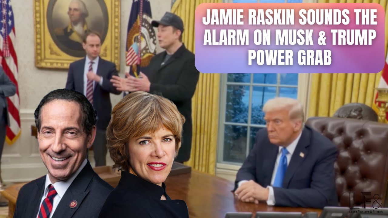 The People v. DOGE: Jamie Raskin’s Strategy to Combat the Musk & Trump Power Grab