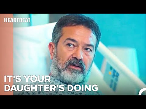 Vedat Worries About His Daughter Eylul - HeartBeat Episode 10