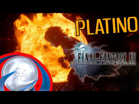 QUICK GUIDE to GET PLATINUM in FINAL FANTASY XV