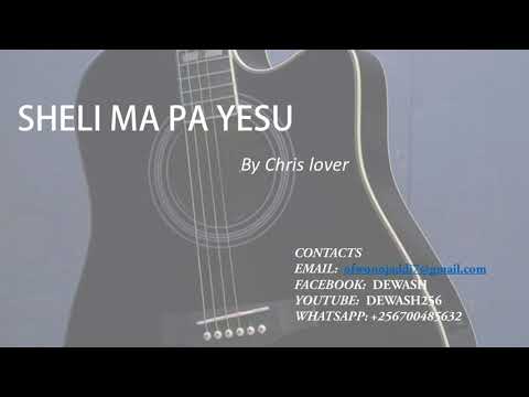 Sheli  Ma Pa Yesu - Chris Lover