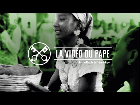 L&rsquo;Eglise en Afrique, ferment d&rsquo;unité - La Vidéo du Pape 5 - Mai 2019