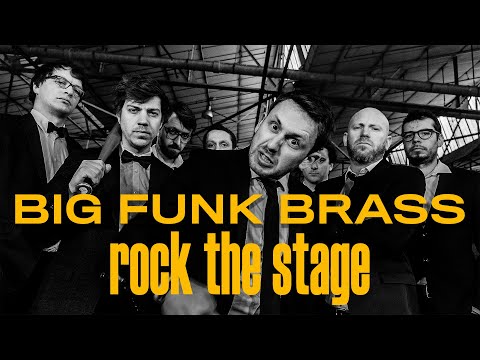 BIG FUNK BRASS - Rock The Stage [CLIP OFFICIEL]