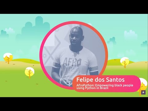 Felipe Dos Santos - AfroPython: Empowering black people using Python in Brazil - PyCon Colombia 2020