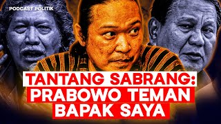 Saya Jadi Pejabat Karena Bapak Saya? Beliau Temannya Prabowo ft Sabrang “Noe Letto”