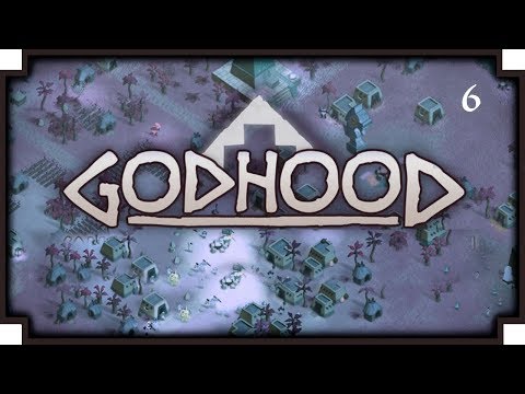 Godhood - 06 - "On the Doorstep"