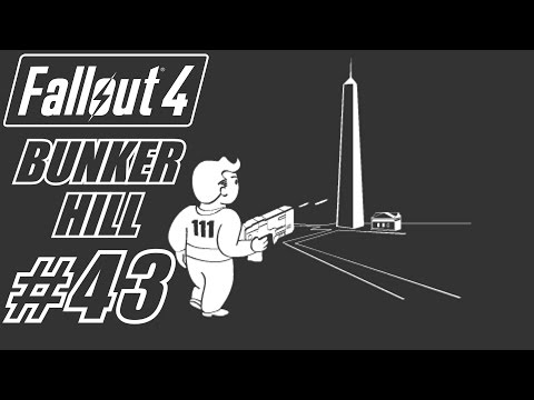 Fallout 4 ASSAULT ON BUNKER HILL - PC Gameplay Walkthrough Part 43