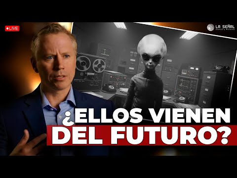 👽 ¿ELLOS VIENEN de NUESTRO FUTURO? Antropólogo piensa que SÍ | La Señal 546