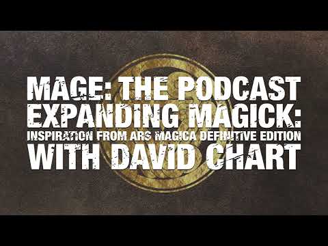 Expanding Magick: Inspiration from Ars Magica Definitive Edition with David Chart