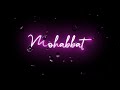 Mohabbat Barsa Dena Tu Sawan Aaya Hai Black Screen Status New Romantic Status Creature 3D Love