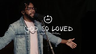 God So Loved